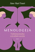 Menologeja - Tutkimusmatka esivaihdevuosiin