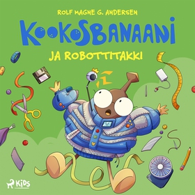 Kookosbanaani ja robottitakki (ljudbok) av Rolf