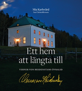 Ett hem att längta till: Verner von Heidenstams