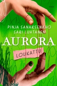 Aurora – Loukattu