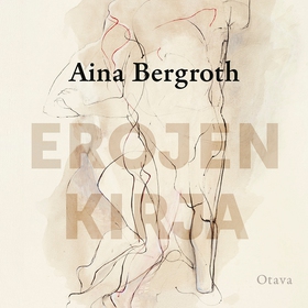Erojen kirja (ljudbok) av Aina Bergroth