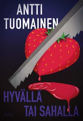 Hyvällä tai sahalla (e-bok) av Antti Tuomainen