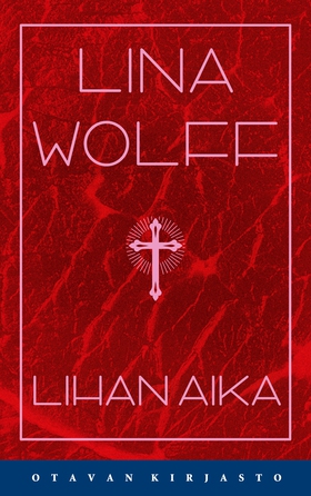 Lihan aika (e-bok) av Lina Wolff