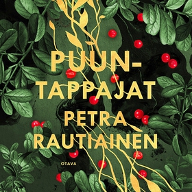 Puuntappajat (ljudbok) av Petra Rautiainen