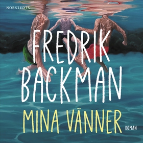 Mina vänner (ljudbok) av Fredrik Backman