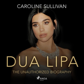 DUA LIPA: The Unauthorized Biography (ljudbok)