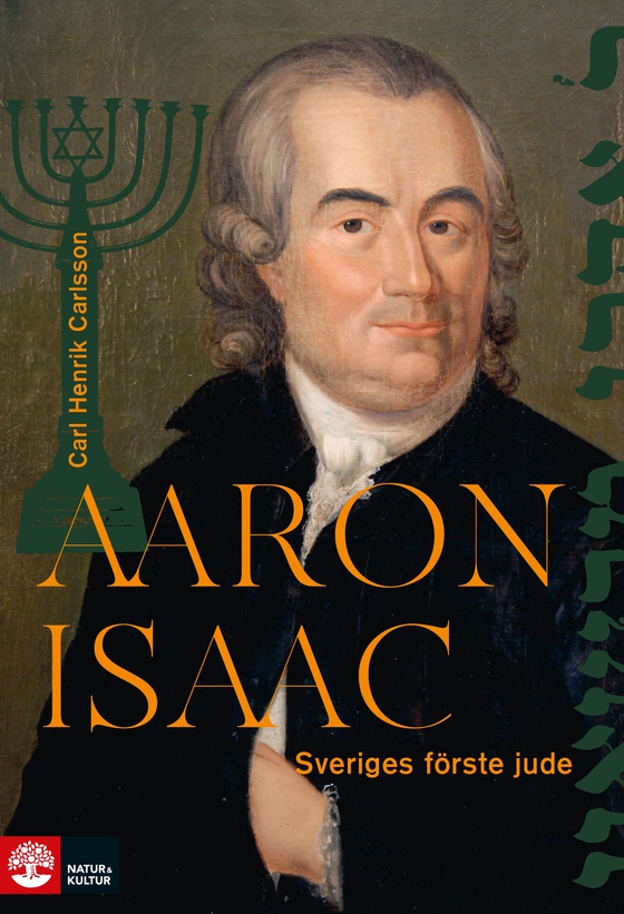 Aaron Isaac : Sveriges förste jude