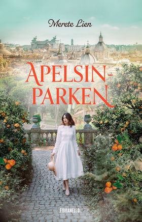 Apelsinparken (e-bok) av Merete Lien