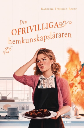 Den ofrivilliga hemkunskapsläraren (e-bok) av K