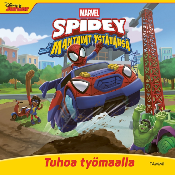 Marvel. Spidey ja hänen mahtavat ystävänsä. Tuhoa työmaalla