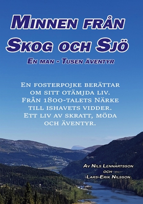 Minnen från skog o sjö: En man, tusen äventyr: 