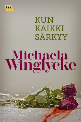 Kun kaikki särkyy (e-bok) av Michaela Winglycke