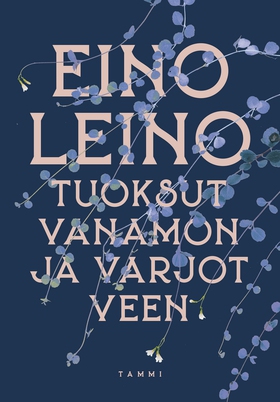 Tuoksut vanamon ja varjot veen (e-bok) av Eino