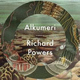 Alkumeri (ljudbok) av Richard Powers
