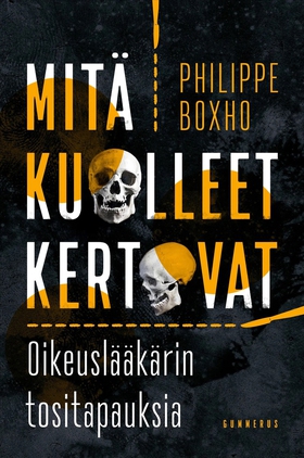 Mitä kuolleet kertovat (e-bok) av Philippe Boxh
