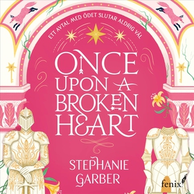 Once upon a broken heart (svensk utgåva) (ljudb