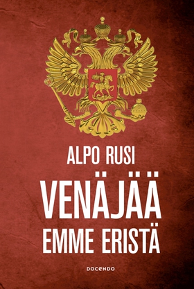 Venäjää emme eristä (e-bok) av Alpo Rusi