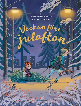 Veckan före julafton (e-bok) av Elin Johansson