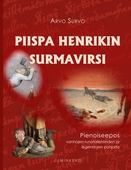 Piispa Henrikin surmavirsi: Pienoiseepos vanhojen runotallenteiden ja legendojen pohjalta