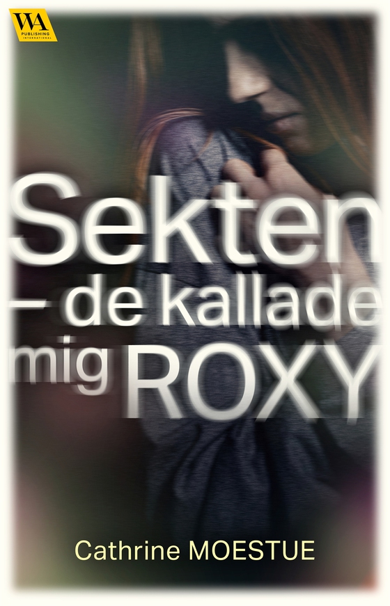 Sekten : De kallade mig Roxy
