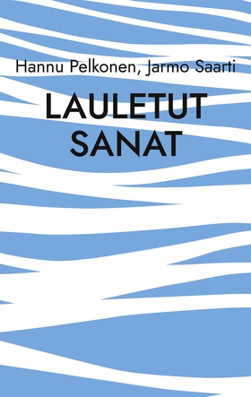 Lauletut sanat: musiikkiin luotua lyriikkaa vii
