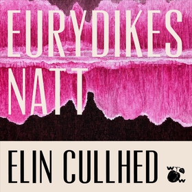 Eurydikes natt (ljudbok) av Elin Cullhed