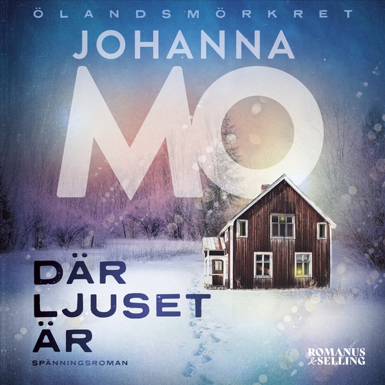 Där ljuset är (ljudbok) av Johanna Mo
