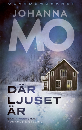 Där ljuset är (e-bok) av Johanna Mo