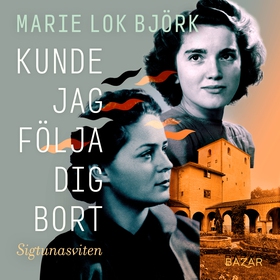 Kunde jag följa dig bort (ljudbok) av Marie Lok