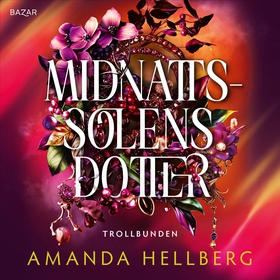Midnattssolens dotter (ljudbok) av Amanda Hellb