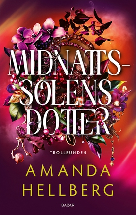 Midnattssolens dotter (e-bok) av Amanda Hellber