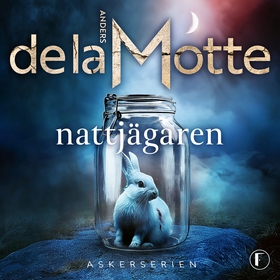 Nattjägaren (ljudbok) av Anders De la Motte