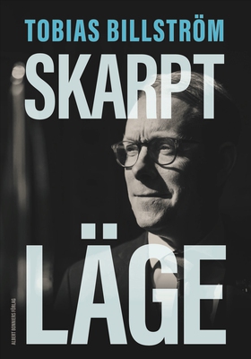 Skarpt läge (e-bok) av Tobias Billström