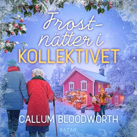 Frostnätter i Kollektivet (ljudbok) av Callum B