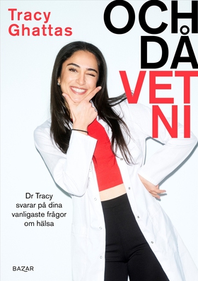Och då vet ni : Dr Tracy svarar på dina vanliga