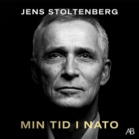 Min tid i Nato (ljudbok) av Jens Stoltenberg