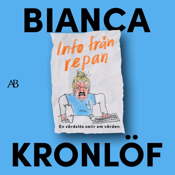 Info från repan : En vårdslös satir om vården