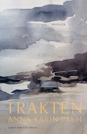 Trakten (e-bok) av Anna-Karin Palm