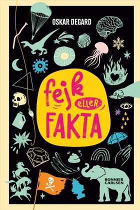 Fejk eller fakta? (e-bok) av Oskar Degard