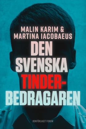 Den svenska Tinderbedragaren : en sann berättel