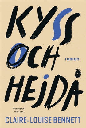 Kyss och hejdå (e-bok) av Claire-Louise Bennett