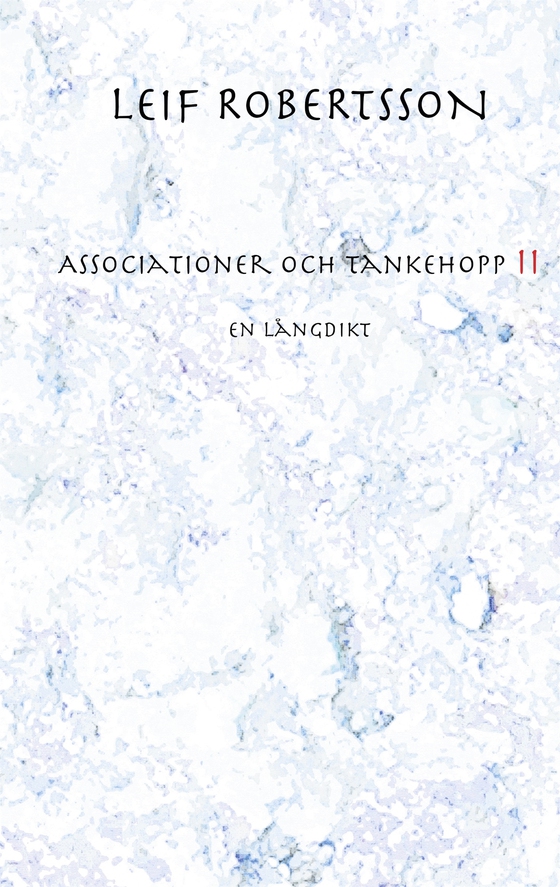 Associationer och tankehopp II: En långdikt