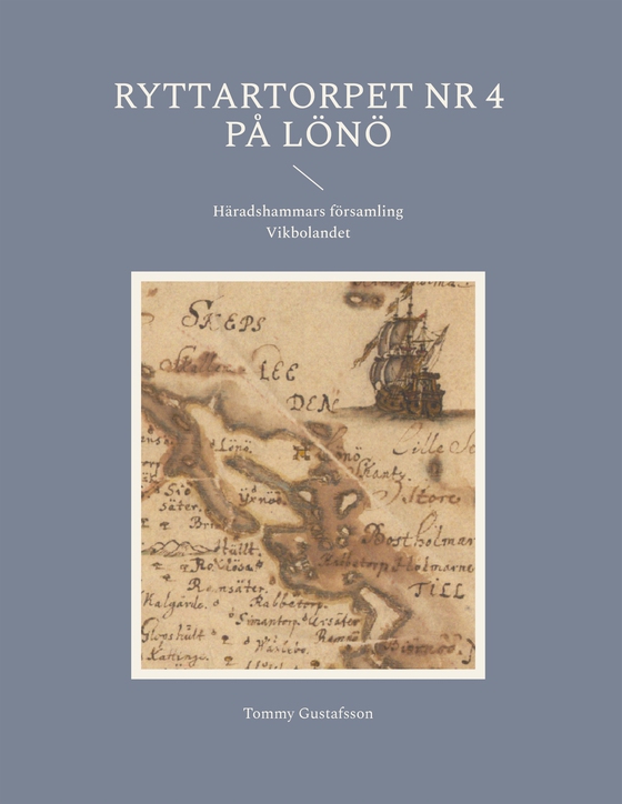Ryttartorpet nr 4 på Lönö: Vikbolandet