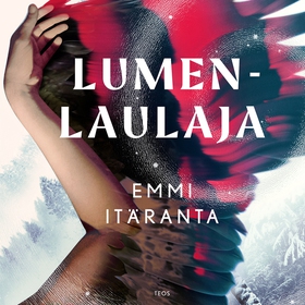 Lumenlaulaja (ljudbok) av Emmi Itäranta