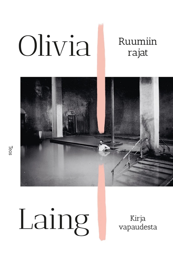 Ruumiin rajat - Kirja vapaudesta (e-bok) av Olivia Laing