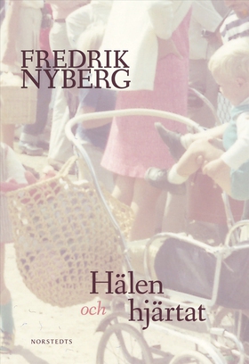 Hälen och hjärtat (e-bok) av Fredrik Nyberg