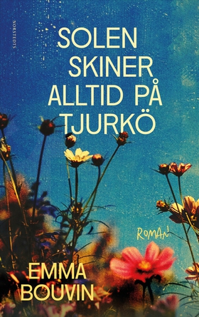 Solen skiner alltid på Tjurkö (e-bok) av Emma B