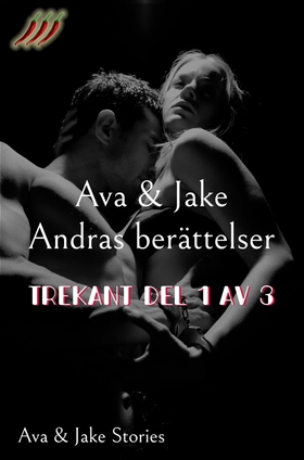 Trekant Del 1 av 3 (e-bok) av Ava Tell, Jake Sk