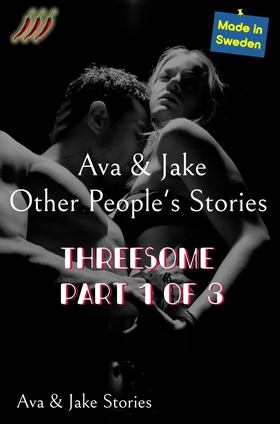 Threesome Part 1 of 3 (e-bok) av Ava Tell, Jake