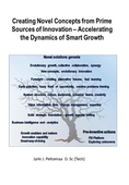Creating Novel Concepts from Prime Sources of Innovation - Accelerating the Dynamics of Smart Growth